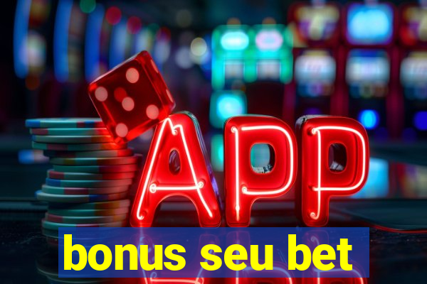 bonus seu bet